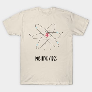 positive vibes T-Shirt